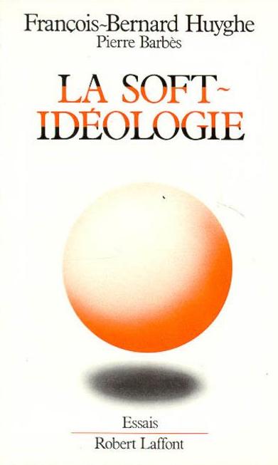 La Soft-idéologie