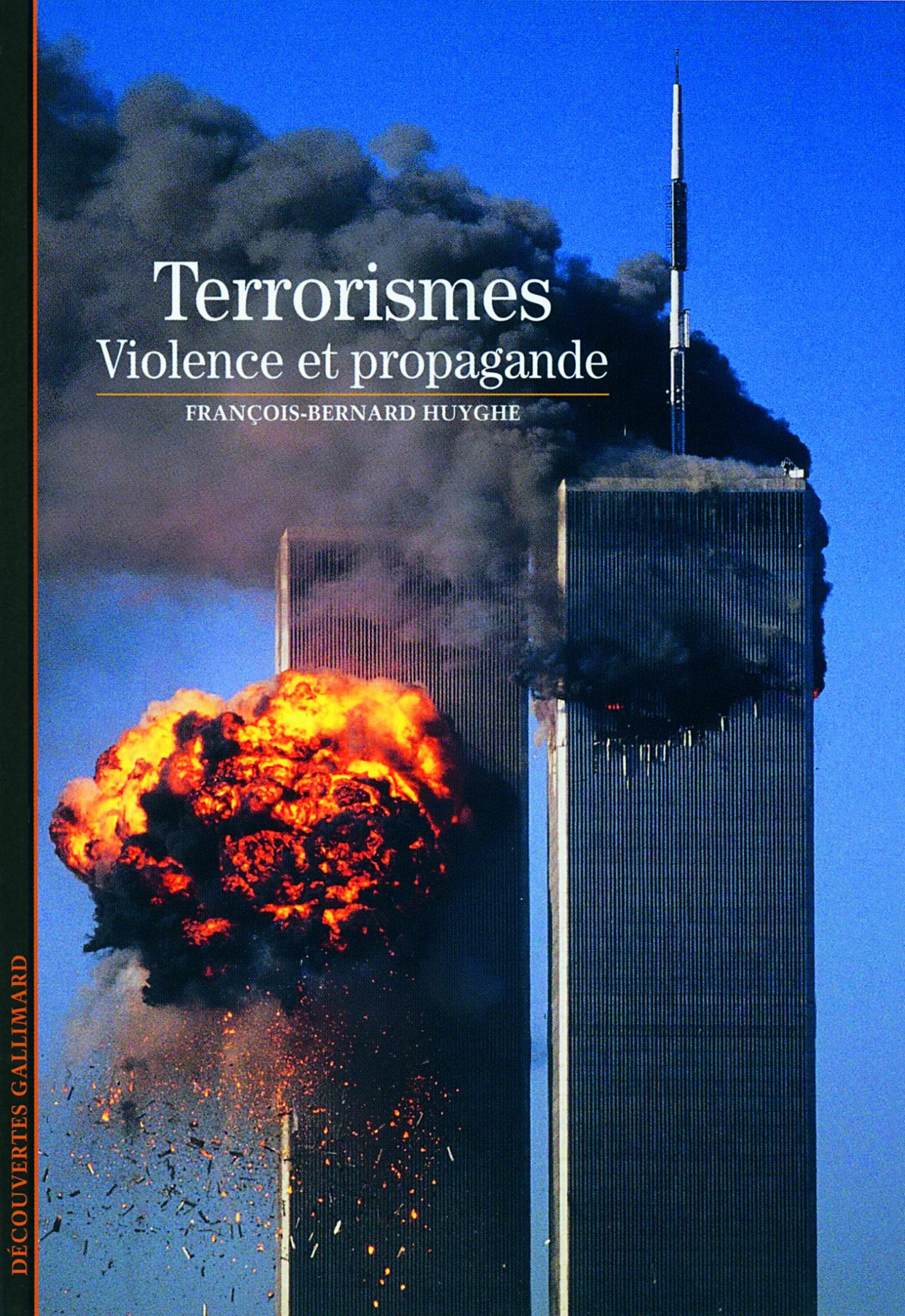 Le terrorisme. Violence et propagande