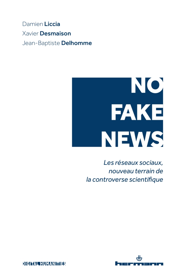 No fake news. Les réseaux sociaux, nouveau terrain de la controverse scientifique